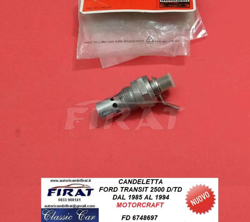 CANDELETTA FORD TRANSIT 2500 D/TD 85 - 94 (6748697)